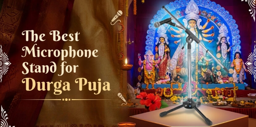 The Best Microphone Stand for Durga Puja
